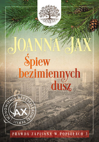 Prawda zapisana w popiołach. Tom 3: Śpiew bezimiennych dusz Joanna Jax - okladka książki