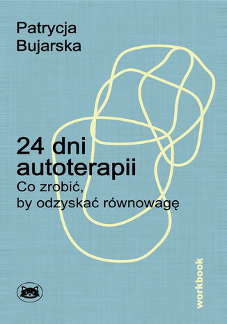 24 dni autoterapii. Co zrobić, by odzyskać równowagę Patrycja Bujarska - okladka książki