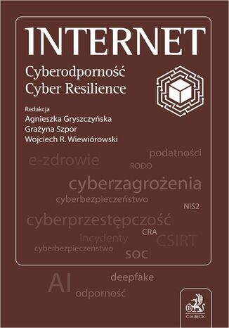 Internet. Cyberodporność Agnieszka Gryszczyńska prof. UKSW, Grażyna Szpor - okladka książki