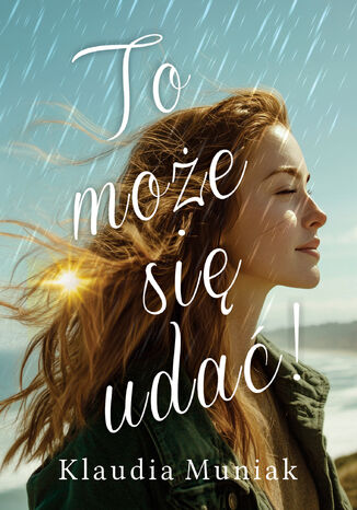 To może się udać! Klaudia Muniak - okladka książki
