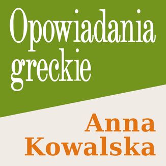 Opowiadania greckie Anna Kowalska - audiobook MP3