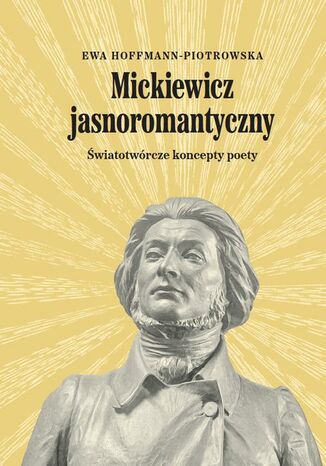 Mickiewicz jasnoromantyczny Ewa Hoffmann-Piotrowska - okladka książki