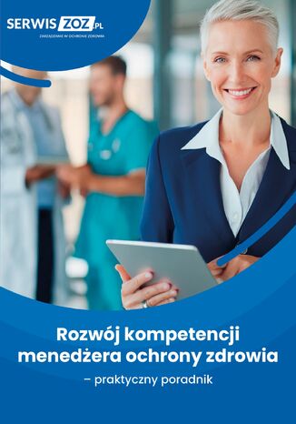Rozwój kompetencji menedżera ochrony zdrowia - praktyczny poradnik Marta Chalimoniuk-Nowak - okladka książki