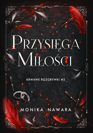 Przysięga Miłości. Krwawe Rozgrywki. Tom 2 Monika Nawara - audiobook MP3