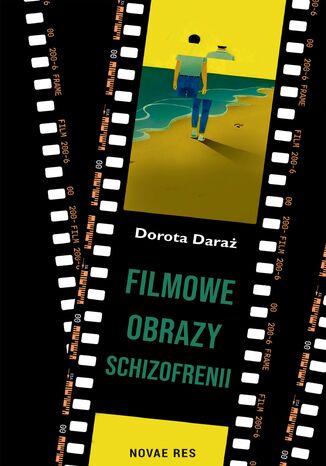 Filmowe obrazy schizofrenii Dorota Daraż - okladka książki