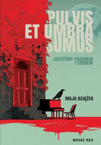 Pulvis et umbra sumus. Jesteśmy prochem i cieniem Maja Książek - okladka książki