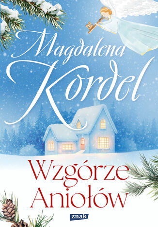 Wzgórze Aniołów Magdalena Kordel - okladka książki