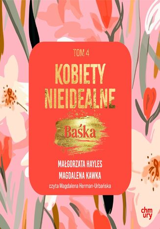 Kobiety nieidealne. Baśka. Tom 4 Małgorzata Hayles, Magdalena Kawka - audiobook MP3