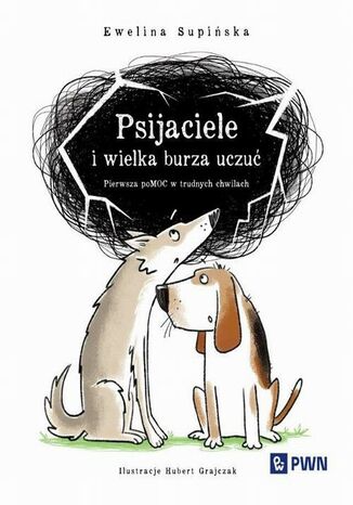 Psijaciele i wielka burza uczuć Ewelina Supińska - okladka książki