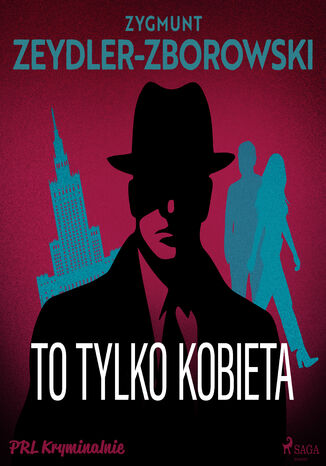 To tylko kobieta Zygmunt Zeydler-Zborowski - audiobook MP3