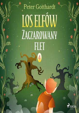 Los Elfów 4: Zaczarowany flet (#4) Peter Gotthardt - audiobook MP3