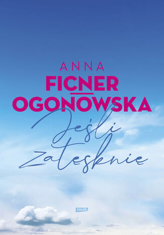 Jeśli zatęsknię Anna Ficner-Ogonowska - okladka książki