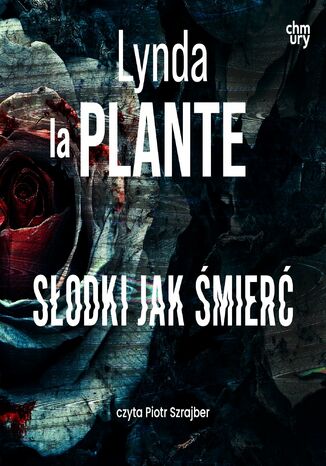 Słodki jak śmierć. Anna Travis. Tom 1 Lynda La Plante - audiobook MP3