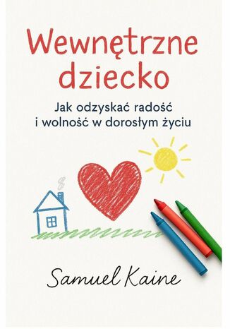 Wewnętrzne dziecko Samuel Kaine - okladka książki