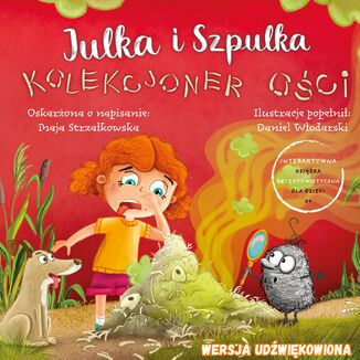 Julka i Szpulka. Kolekcjoner ości - wersja lektorska Maja Strzałkowska - okladka książki