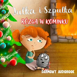 Julka i Szpulka. Rózga w kominku Maja Strzałkowska - okladka książki