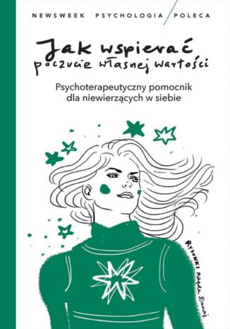 Biblioteka Newsweeka. Newsweek Psychologia Poleca 1/2024. Jak wspierać poczucie własnej wartości  - okladka książki