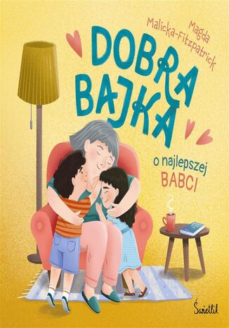Dobra bajka o najlepszej babci Magda Malicka-Fitzpatrick - okladka książki