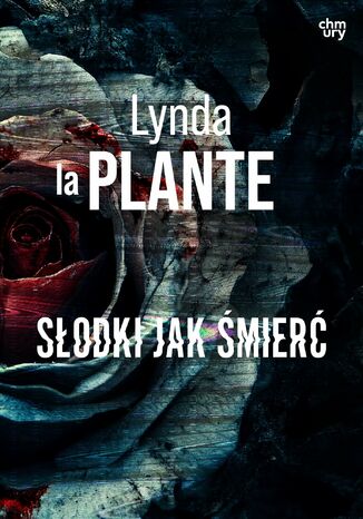 Słodki jak śmierć. Anna Travis. Tom 1 Lynda La Plante - okladka książki