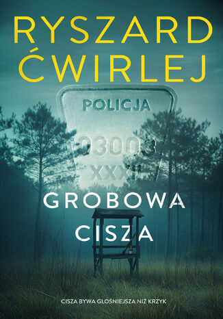 Grobowa cisza Ryszard Ćwirlej - okladka książki