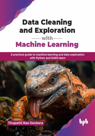 Data Cleaning and Exploration with Machine Learning Tirupathi Rao Dockara - okladka książki