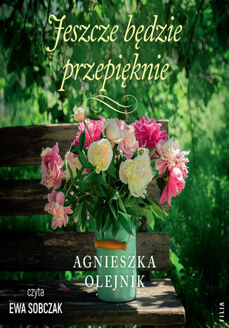 Jeszcze będzie przepięknie Agnieszka Olejnik - audiobook MP3