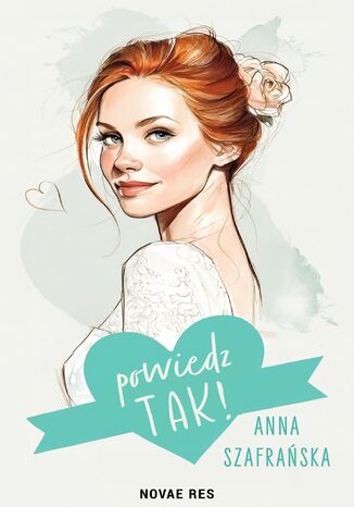 Powiedz tak! Anna Szafrańska - okladka książki