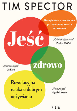 Jeść zdrowo. Rewolucyjna nauka o dobrym odżywianiu Tim Spector - okladka książki