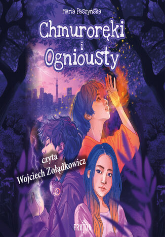 Chmuroręki i Ogniousty Maria Paszyńska - audiobook MP3