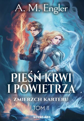 Pieśń Krwi i Powietrza. Tom 2. Zmierzch Karteru A. M. Engler - okladka książki