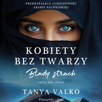 Kobiety bez twarzy. Blady strach Tanya Valko - audiobook MP3