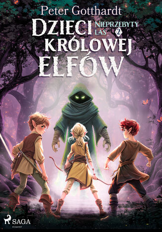 Dzieci królowej elfów 2  Nieprzebyty las (#2) Peter Gotthardt - okladka książki