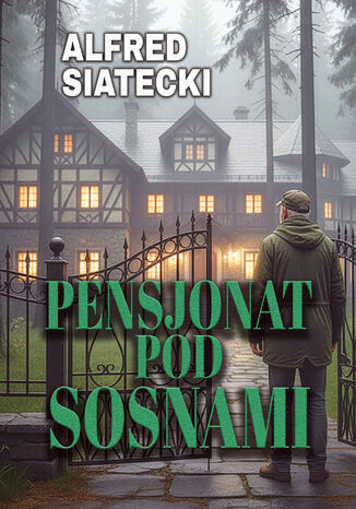 Pensjonat pod Sosnami Alfred Siatecki - okladka książki