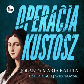 Operacja Kustosz Jolanta Maria Kaleta - audiobook MP3