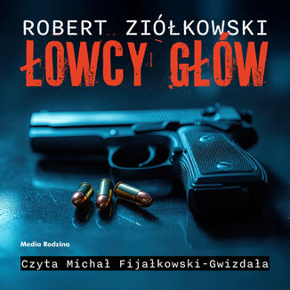 Łowcy głów Robert Ziółkowski - okladka książki