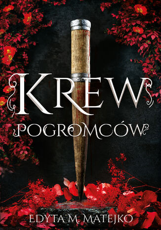 Krew Pogromców Edyta M. Matejko - okladka książki