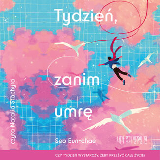 Tydzień, zanim umrę Seo Eun-chae - audiobook MP3