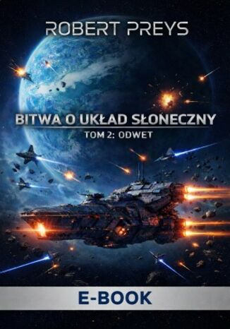 Bitwa o Układ Słoneczny Tom 2 Odwet Robert Preys - okladka książki