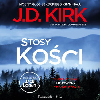 Stosy kości. Inspektor Jack Logan. Tom 1 J.D. Kirk - audiobook MP3