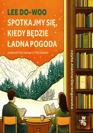 Spotkajmy się, kiedy będzie ładna pogoda Lee Do Woo - audiobook MP3