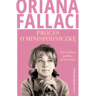 Proces o minispódniczkę. Miss Fallaci podbija świat mody Oriana Fallaci - audiobook MP3