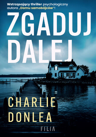 Zgaduj dalej Charlie Donlea - okladka książki