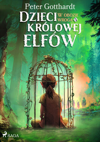 Dzieci królowej elfów 5  W obozie wroga (#5) Peter Gotthardt - okladka książki