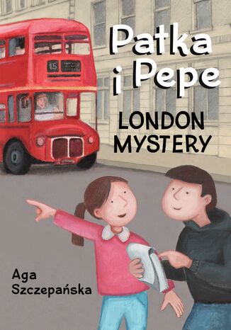London mystery. Patka i Pepe Agnieszka Szczepańska - okladka książki