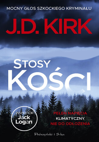 Stosy kości. Inspektor Jack Logan. Tom 1 J.D. Kirk - okladka książki