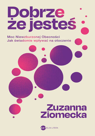 Dobrze, że jesteś Zuzanna Ziomecka - okladka książki