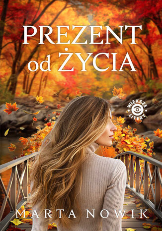 Prezent od życia Marta Nowik - okladka książki