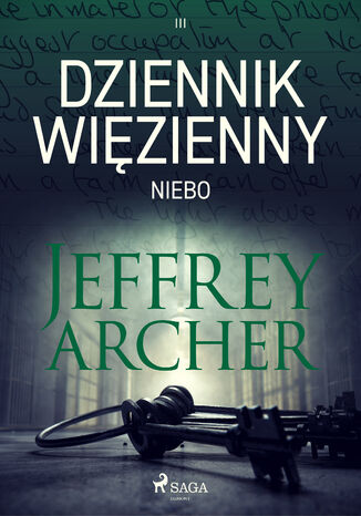 Dziennik więzienny III. Niebo (#3) Jeffrey Archer - okladka książki