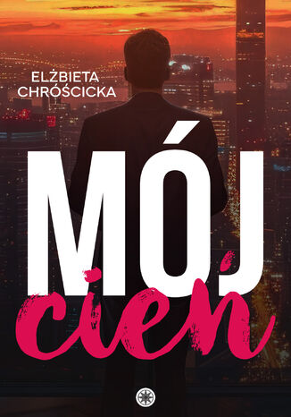 Mój cień Elżbieta Chróścicka - okladka książki