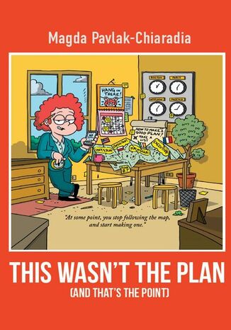 This wasn't the plan (And that's the point) Magda Pavlak-Chiaradia - okladka książki